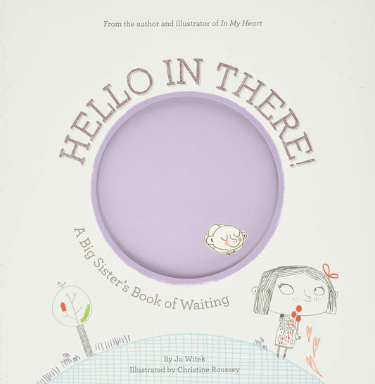 Hello In There!: A Big Sister’s Book of Waiting