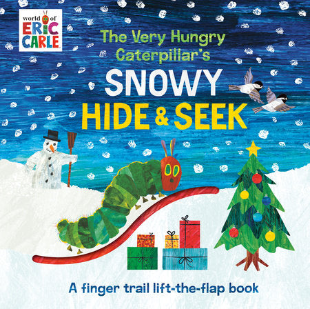 The Very Hungry Caterpillar’s Snowy Hide & Seek: A Finger Trail Lift-The-Flap Book